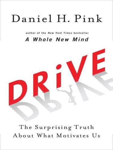 Cover of Drive: The Surprising Truth About What Motivates Us